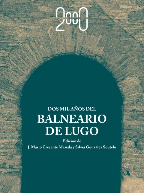 Dos mil años del Balneario de Lugo