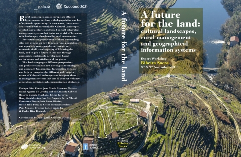 Presentación del libro "A future for the land: cultural landscapes, rural management and geographical information systems. Ribeira Sacra”