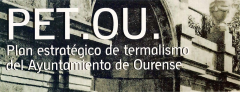 PET.OU. Plan estratégico de termalismo del Ayuntamiento de Ourense